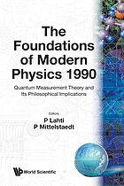 Symposium on the Foundations of Modern Physics, 1990, Joensuu, Finland, 13-17 August 1990 : quantum theory of measurement and related philosophical problems