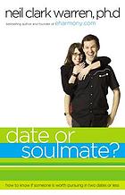 Date-- or soul mate? How to know if someone is worth pursuing in two dates or less