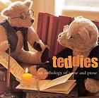 Teddies : an anthology of verse and prose.