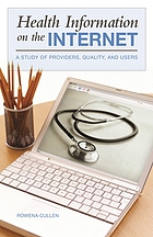Health information on the Internet : a study of providers, quality, and users