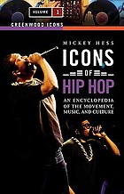 Icons of hip hop : an encyclopedia of the movement, music, and culture
