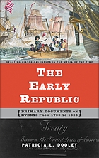 The early republic : primary documents on events from 1799 to 1820