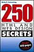 250 HTML and Web design secrets