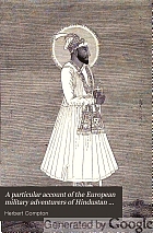 A particular account of the European military adventurers of Hindustan from 1784 to 1803.
