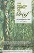 The healing power of grief : the journey through... by  Gloria Lintermans 