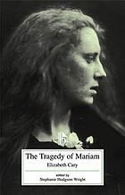 The tragedy of Mariam, the fair queen of Jewry