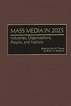 Mass media in 2025 : industries, organizations, people, and nations