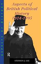 Aspects of British political history, 1914-1995