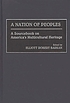 A nation of peoples : a sourcebook on America's multicultural heritage