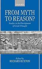 From myth to reason? : studies in the development of Greek thought