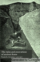The ruins and excavations of ancient Rome; a companion book for students and travelers,