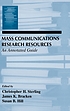 Mass communications research resources : an annotated guide