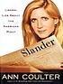Slander : liberal lies about the American right por Ann H Coulter