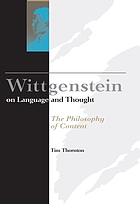 Wittgenstein on language and thought : the philosophy of content