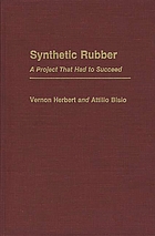 Synthetic rubber : a project that had to succeed