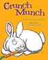 Crunch munch 著者：  Jonathan London 