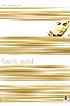 Fool's gold : color me consumed door Melody Carlson