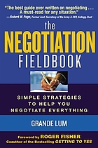 The negotiation fieldbook : simple strategies to help negotiate everything