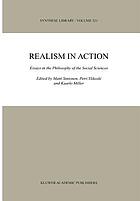 Realism in action : essays in the philosophy of the social sciences