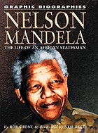 Nelson Mandela : the life of an African statesman