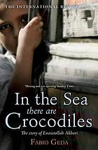 In the sea there are crocodiles : the story of Enaiatollah Akbari