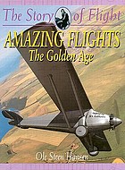 Amazing flights : the golden age