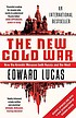 The new Cold War : how the Kremlin menaces both... door Edward Lucas