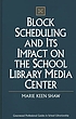Block scheduling and its impact on the school... de Marie Keen Shaw