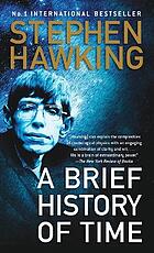 A brief history of time : from the big bang to black holes