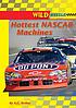 Hottest NASCAR machines by K  C Kelley