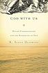God with us : divine condescension and the attributes... by K  Scott Oliphint