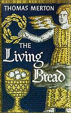 The living bread.