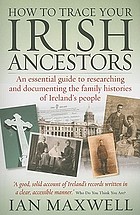 How To Trace Your Irish Ancestors 2e.