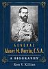 General Abner M. Perrin, C.S.A. : a biography 著者：  Ron V Killian 