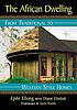 The African dwelling : from traditional to Western... by  Epée Ellong 