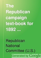 The Republican campaign text-book for 1892 ...