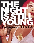 The night is still young