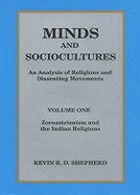 Minds and sociocultures/ 1, Zoroastrianism and the Indian religions.