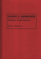 Dwight D. Eisenhower : strategic communicator