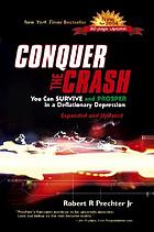 Conquer the crash : you can survive and prosper in a deflationary depression