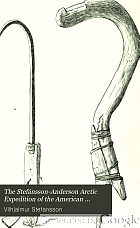 The Stefánsson-Anderson Arctic expedition of the American museum : preliminary ethnological report