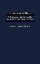Limits on states : a reference guide to the United States Constitution