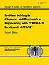 Problem solving in chemical and biochemical engineering... 著者：  Michael B Cutlip 