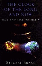 The clock of the long now : time and responsibility