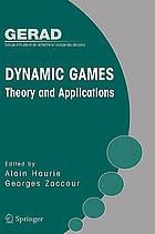 Dynamic games : theory and applications