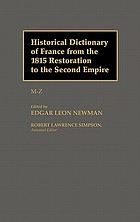Historical dictionary of France from the 1815 restoration to the Second Empire