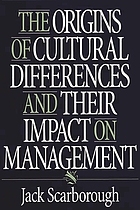 The origins of cultural differences and their impact on management