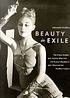 Beauty in exile : the artists, models, and nobility who fled the Russian Revolution and influenced the world of fashion