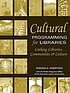 Cultural programming for libraries : linking libraries,... by  Deborah A Robertson 