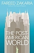 The post-American world door Fareed Zakaria